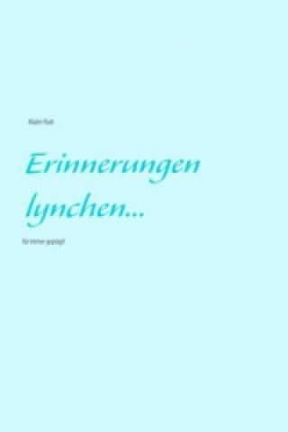 Libro Erinnerungen lynchen... Malen Radi