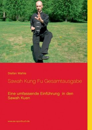 Kniha Sawah Kung Fu Gesamtausgabe Stefan Wahle