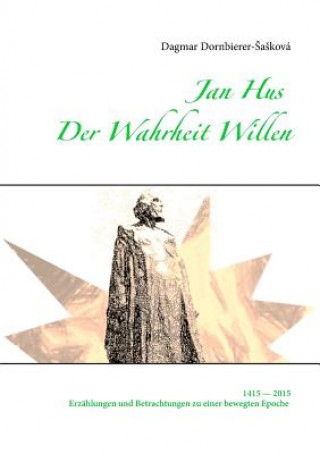 Buch Jan Hus - Der Wahrheit Willen Dagmar Dornbierer- A Kova