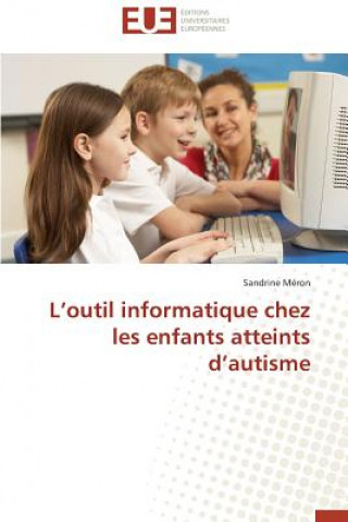 Книга L'Outil Informatique Chez Les Enfants Atteints d'Autisme Meron-S