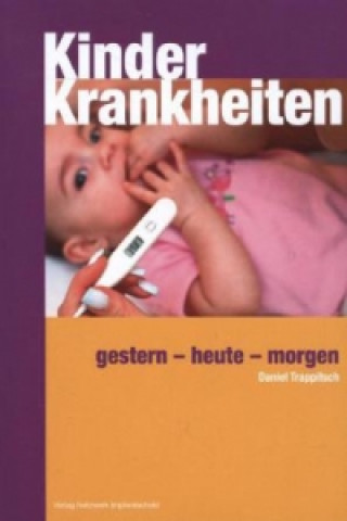 Kniha Kinderkrankheiten Daniel Trappitsch