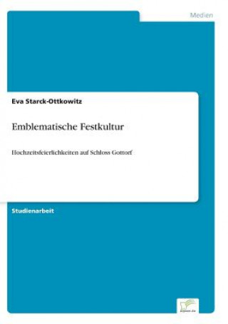 Kniha Emblematische Festkultur Eva Starck-Ottkowitz