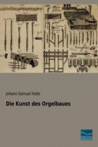 Carte Die Kunst des Orgelbaues Johann Samuel Halle