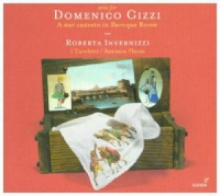 Audio Arias for Domenico Gizzi, 1 Audio-CD Invernizzi/Florio/I Turchini