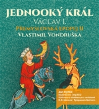 Audio Jednooký král Václav I. Vlastimil Vondruška