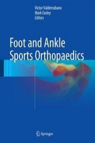 Könyv Foot and Ankle Sports Orthopaedics Victor Valderrabano