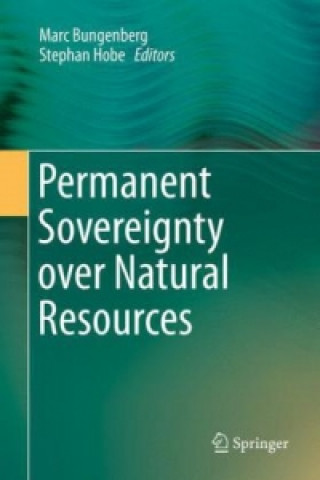 Книга Permanent Sovereignty over Natural Resources Marc Bungenberg