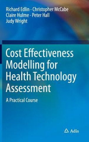 Carte Cost Effectiveness Modelling for Health Technology Assessment Richard Edlin