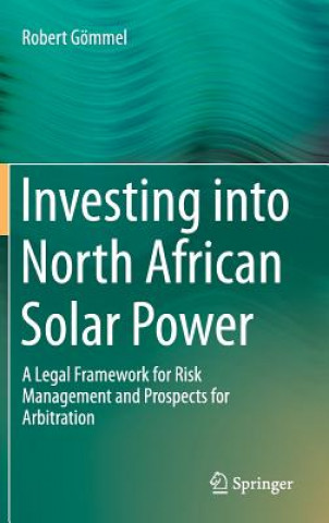 Kniha Investing into North African Solar Power Robert Gommel