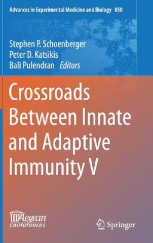Kniha Crossroads Between Innate and Adaptive Immunity V Stephen P. Schoenberger