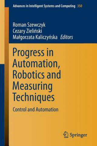 Książka Progress in Automation, Robotics and Measuring Techniques Roman Szewczyk