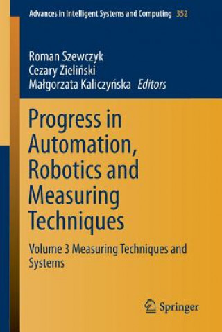 Książka Progress in Automation, Robotics and Measuring Techniques Malgorzata Kaliczynska