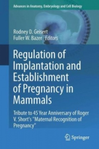 Könyv Regulation of Implantation and Establishment of Pregnancy in Mammals Rodney D. Geisert