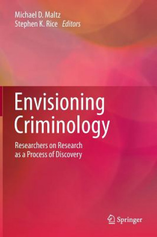 Kniha Envisioning Criminology Stephen K. Rice