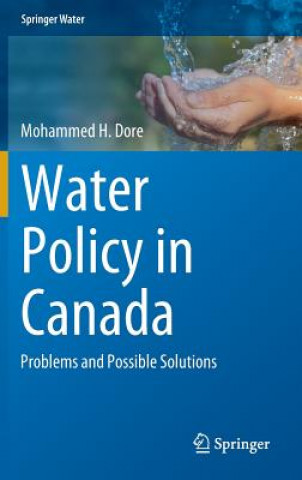 Książka Water Policy in Canada Mohammed H. Dore