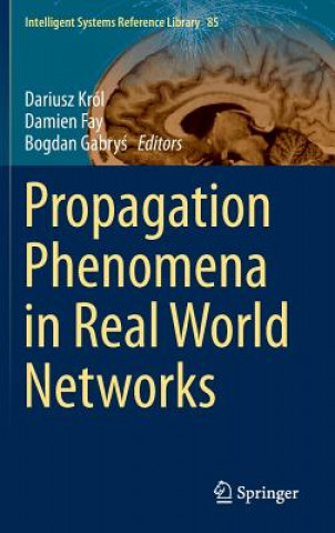 Kniha Propagation Phenomena in Real World Networks Dariusz Krol