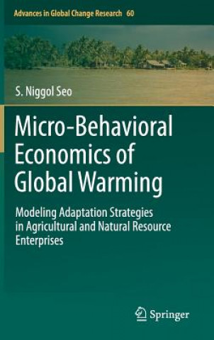 Kniha Micro-Behavioral Economics of Global Warming S. Niggol Seo