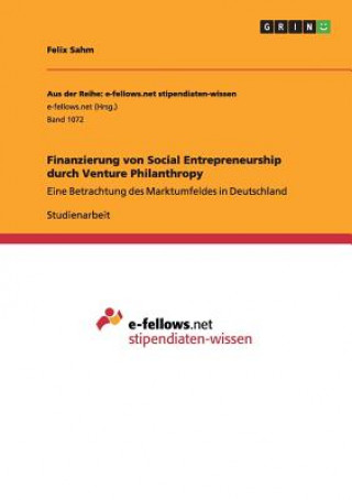 Kniha Finanzierung von Social Entrepreneurship durch Venture Philanthropy Felix Sahm