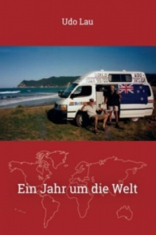 Kniha Jahr um die Welt Udo Lau