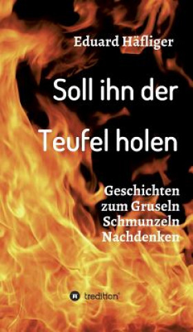 Buch Soll ihn der Teufel holen Eduard Hafliger