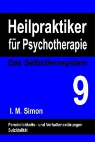 Kniha Heilpraktiker für Psychotherapie. Das Selbstlernsystem Band 9 Ingo Michael Simon