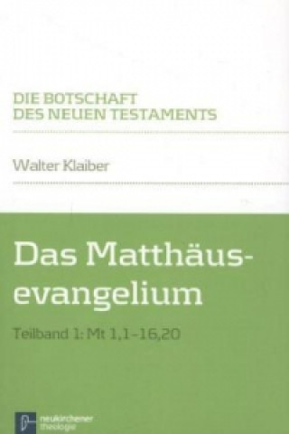 Knjiga Das Matthäusevangelium. Tlbd.1 Walter Klaiber