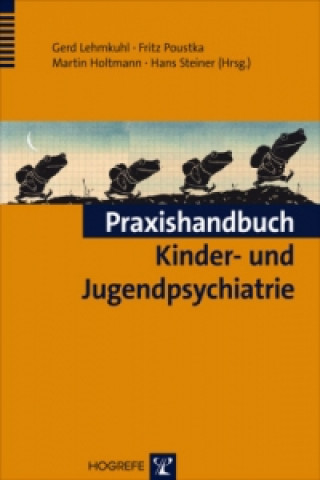 Kniha Praxishandbuch Kinder- und Jugendpsychiatrie Gerd Lehmkuhl