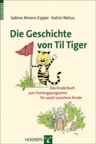 Kniha Die Geschichte von Til Tiger Sabine Ahrens-Eipper