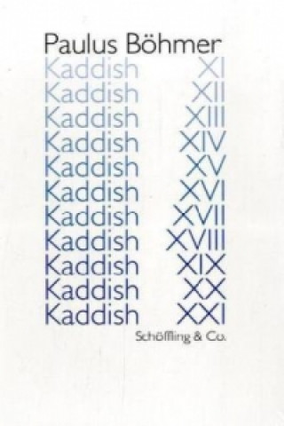 Könyv Kaddish XI-XXI Paulus Böhmer