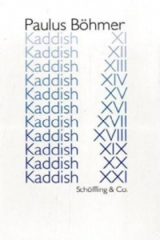 Book Kaddish XI-XXI Paulus Böhmer