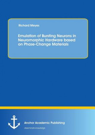 Carte Emulation of Bursting Neurons in Neuromorphic Hardware based on Phase-Change Materials Richard Meyes