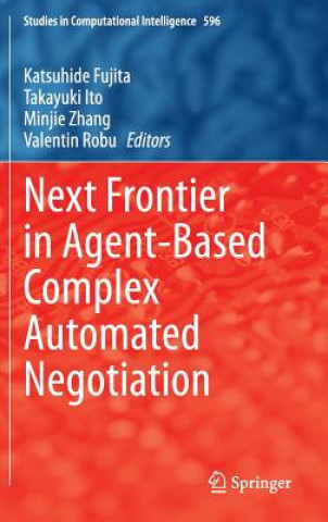 Kniha Next Frontier in Agent-based Complex Automated Negotiation Katsuhide Fujita