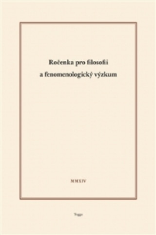 Könyv Ročenka pro filosofii a fenomenologický výzkum 2014 Aleš Novák
