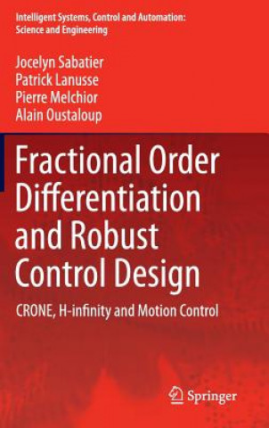 Carte Fractional Order Differentiation and Robust Control Design Jocelyn Sabatier