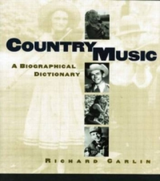Kniha Country Music Richard Carlin