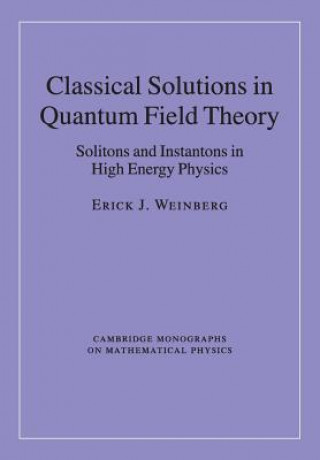 Könyv Classical Solutions in Quantum Field Theory Erick J. Weinberg