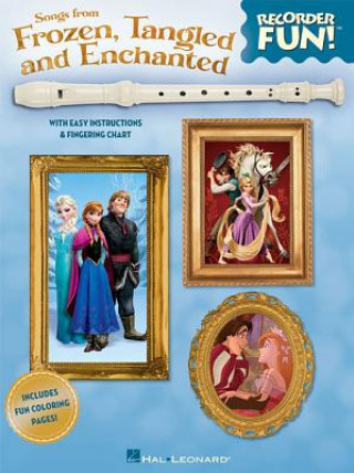 Kniha Recorder Fun] Songs From Frozen, Tangled And Enchanted Hal Leonard Publishing Corporation