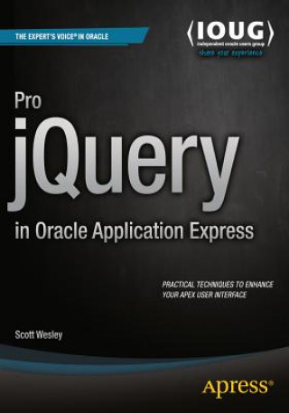 Книга Pro jQuery in Oracle Application Express Scott Wesley