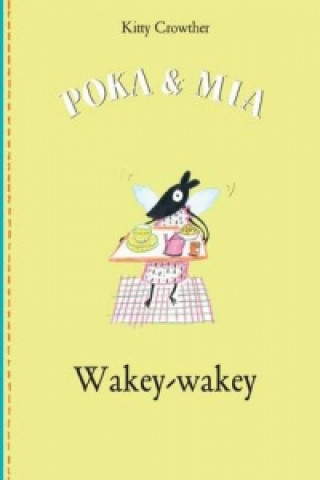 Книга Poka and Mia: Wakey-wakey Kitty Crowther