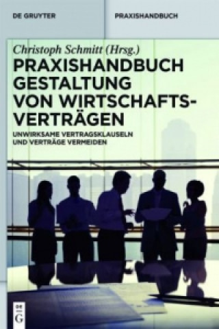 Könyv Praxishandbuch Gestaltung von Wirtschaftsvertragen Christoph Schmitt