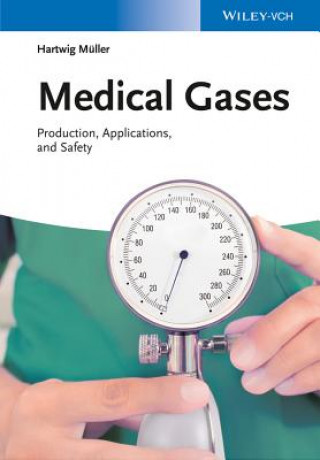 Carte Medical Gases - Production, Applications and Safety Hartwig Müller