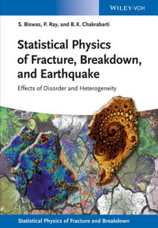 Carte Statistical Physics of Fracture, Breakdown, and Earthquake Purusattam Ray