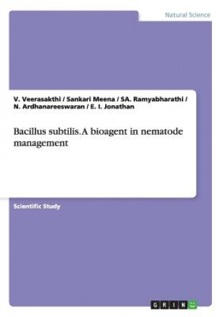 Könyv Bacillus subtilis. A bioagent in nematode management V Veerasakthi