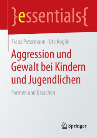 Könyv Aggression und Gewalt bei Kindern und Jugendlichen Franz Petermann