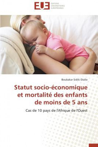 Könyv Statut Socio- conomique Et Mortalit  Des Enfants de Moins de 5 ANS Diallo-B