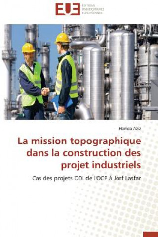 Könyv La Mission Topographique Dans La Construction Des Projet Industriels Aziz-H