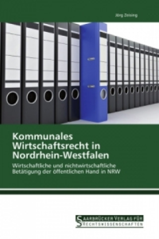 Book Kommunales Wirtschaftsrecht in Nordrhein-Westfalen Jörg Zeising