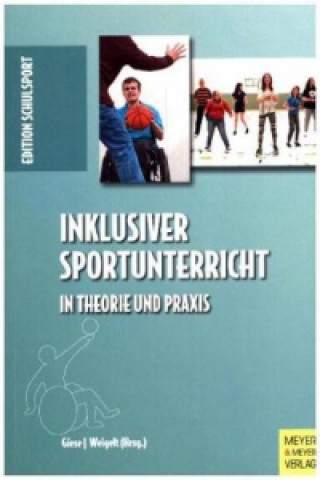 Kniha Inklusiver Sportunterricht in Theorie und Praxis Martin Giese