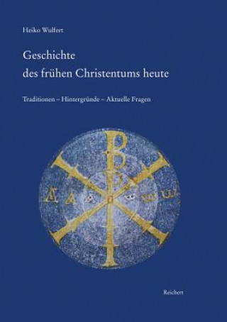Carte Geschichte des frühen Christentums heute Heiko Wulfert