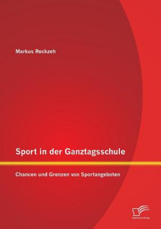 Könyv Sport in der Ganztagsschule Markus Reckzeh